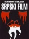 A Serbian Film / Srpski Film / Serbski Film (2010)