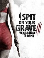 Bez litości 3 / I Spit on Your Grave 3 (2015)